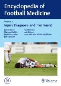 Encyclopedia of Football Medicine， Vol.2 : Injury Diagnosis and Treatment