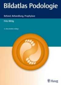 Bildatlas Podologie : Befund, Behandlung, Prophylaxe （4., überarb. Aufl. 2017. 208 S. 711 Abb. 270 mm）