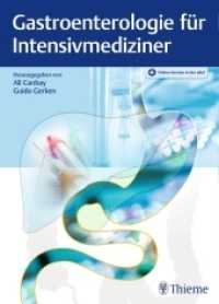 Gastroenterologie für Intensivmediziner （2017. 224 S. 68 Abb. 270 mm）