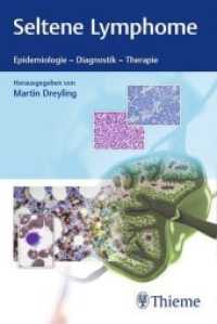 Seltene Lymphome : Epidemiologie, Diagnostik, Therapie （2018. 108 S. 190 mm）