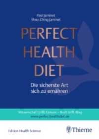 Perfect Health Diet : Die sicherste Art sich zu ernähren. Wissenschaft trifft Genuss - Buch trifft Blog (Edition Health Science) （2018. 616 S. 20 Abb. 210 mm）