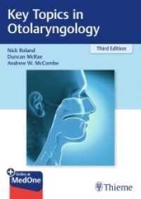 耳鼻咽喉科の重要トピック（第３版）<br>Key Topics in Otolaryngology : Plus Online at MedOne （3. Aufl. 2019. 504 S. 58 Abb. 240 mm）