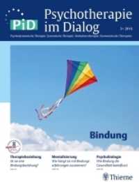 Psychotherapie im Dialog (PiD). 3/2016 Bindung : PiD - Psychotherapie im Dialog （2016. 110 S. 15 Abb., 10 Tabellen. 280 mm）