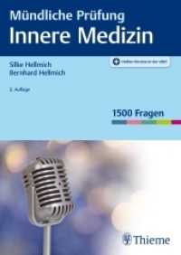 Mündliche Prüfung Innere Medizin : 1500 Fragen. Plus Online-Version in der eRef （2., überarb. Aufl. 2017. 288 S. 240 mm）