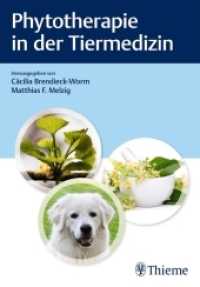 Phytotherapie in der Tiermedizin （2018 600 S. 200 Abb. 240 mm）