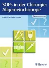 SOPs in der Chirurgie - Allgemeinchirurgie : Mit Online-Zugang （2017. 114 S. 4 Abb. 270 mm）