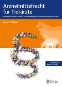 Arzneimittelrecht für Tierärzte : Praktische Antworten rund um Arzneimittelabgabe, Apothekenprüfung und Haftung. Plus Newsletter immer up to date （2017. 224 S. 242 mm）