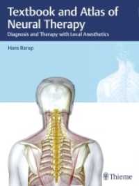 Textbook and Atlas of Neural Therapy : Diagnosis and Therapy with Local Anesthetics （2017. 309 S. 182 Abb. 280 mm）
