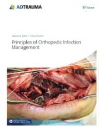 整形外科周術期感染管理の原理<br>Principles of Orthopedic Infection Management （2016. 496 S. 800 Abb. 280 mm）