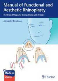 Manual of Functional and Aesthetic Rhinoplasty : Illustrated and Video-based Step-by-Step Instructions （2025. 304 S. Beilage: Video. 270 mm）