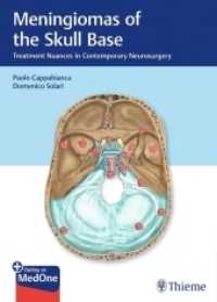 Meningiomas of the Skull Base : Treatment Nuances in Contemporary Neurosurgery. Plus Online at MedOne （2018. 234 S. 292 Abb. 270 mm）