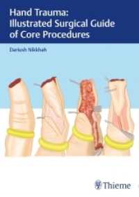 Hand Trauma: Illustrated Surgical Guide of Core Procedures （2017. 148 p. 389 Abb. 240 mm）