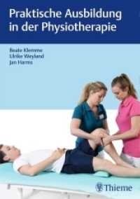 Praktische Ausbildung in der Physiotherapie (physiofachbuch) （2019. 336 S. 62 Abb. 240 mm）