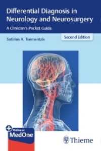 神経学・神経外科学における鑑別診断（第２版）<br>Differential Diagnosis in Neurology and Neurosurgery : A Clinician's Pocket Guide. Plus Online at MedOne （2. Aufl. 2019. 714 S. 417 Abb. 190 mm）