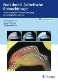 Funktionell-ästhetische Rhinochirurgie : unter Berücksichtigung physiologischer Aspekte. Besteht aus: 1 Buch, 1 E-Book （2018. 152 S. 261 Abb. 270 mm）