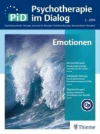 Psychotherapie im Dialog (PiD). Emotionen : PiD - Psychotherapie im Dialog （2018. 110 S. 15 Abb. 280 mm）
