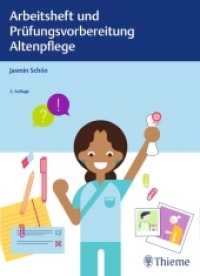 Arbeitsheft und Prüfungsvorbereitung Altenpflege （3. Aufl. 2018. 264 S. 41 Abb. 270 mm）