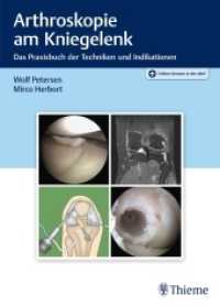 Arthroskopie am Kniegelenk : Besteht aus: 1 Buch, 1 E-Book （2020. 320 S. 1080 Abb. 270 mm）
