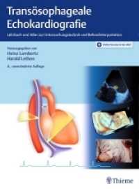 Transösophageale Echokardiografie : Lehrbuch und Atlas zur Untersuchungstechnik und Befundinterpretation. Besteht aus: 1 Buch， 1 E-Book