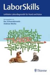 LaborSkills : Leitfaden Labordiagnostik für Hund und Katze （2019 392 S. 227 Abb. 225 mm）