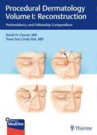 Procedural Dermatology Volume I: Reconstruction : Postresidency and Fellowship Compendium （2023. 228 S. 466 Abb. 270 mm）