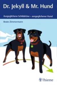 Dr. Jekyll & Mr. Hund : Ausgeglichene Schilddrüse - ausgeglichener Hund （2018. 304 S. 58 Abb. 225 mm）