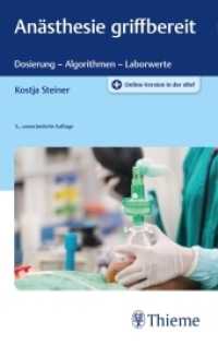 Anästhesie griffbereit : Dosierung - Algorithmen - Laborwerte. Plus Online-Version in der eRef (griffbereit) （5., unveränd. Aufl. 2018. 420 S. 74 Abb. 190 mm）