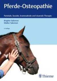Pferde-Osteopathie : Parietale, fasziale, kraniosakrale und viszerale Therapie. Plus Online-Version im VetCenter （4. Aufl. 2019. 224 S. 187 Abb. 240 mm）