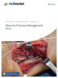 Manual of Fracture Management - Wrist : Includes the ebook and online content via QR Codes （2019. 524 S. 2000 Abb. 280 mm）