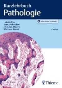 Kurzlehrbuch Pathologie : Plus Online-Version in via medici (Kurzlehrbuch) （3. Aufl. 2019. 568 S. 297 Abb., 126 Tabellen. 240 mm）