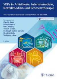 SOPs in Anästhesie, Intensivmedizin, Notfallmedizin und Schmerztherapie : Alle relevanten Standards und Techniken für die Klinik （2. Aufl. 2024. 1120 S. 135 Abb. 270 mm）