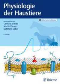 Physiologie der Haustiere （6. Aufl. 2022. 688 S. 503 Abb. 270 mm）