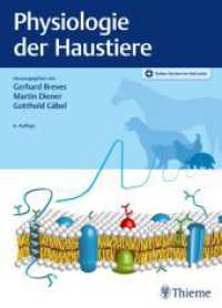 Physiologie der Haustiere （6. Aufl. 2022. 688 S. 502 Abb. 270 mm）