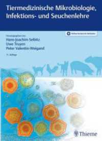 Tiermedizinische Mikrobiologie, Infektions- und Seuchenlehre （11. Aufl. 2023. 736 S. 349 Abb. 270 mm）