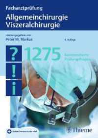 Facharztprüfung Allgemeinchirurgie, Viszeralchirurgie : 1275 kommentierte Prüfungsfragen (Facharztprüfung) （4. Aufl. 2022. 356 S. 102 Abb. 240 mm）