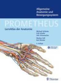 PROMETHEUS Allgemeine Anatomie und Bewegungssystem : LernAtlas der Anatomie （6. Aufl. 2022. 648 S. 2120 Abb. 310 mm）