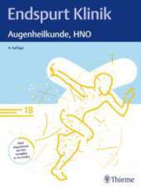 Endspurt Klinik: Augenheilkunde, HNO : Skript 18 (Endspurt Klinik) （4. Aufl. 2024. 188 S. 154 Abb. 280 mm）