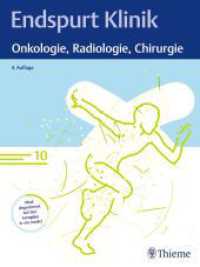 Endspurt Klinik: Onkologie, Radiologie, Chirurgie : Skript 10 (Endspurt Klinik) （4. Aufl. 2024. 96 S. 33 Abb. 280 mm）