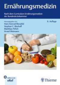 Ernährungsmedizin : Nach dem Curriculum Ernährungsmedizin der Bundesärztekammer （6. Aufl. 2025. 1136 S. 240 Abb. 240 mm）