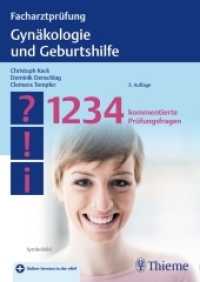 Facharztprüfung Gynäkologie und Geburtshilfe : 1234 kommentierte Prüfungsfragen (Facharztprüfung) （3. Aufl. 2021. 320 S. 88 Abb. 240 mm）