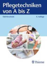 Pflegetechniken von A bis Z （6. Aufl. 2024. 608 S. 700 Abb. 240 mm）