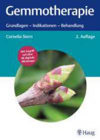 Gemmotherapie : Grundlagen - Indikationen - Behandlung （2. Aufl. 2025. 368 S. 220 Abb. 270 mm）