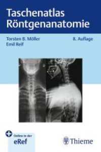 Taschenatlas Röntgenanatomie （8. Aufl. 2025. 400 S. 255 Abb. 190 mm）