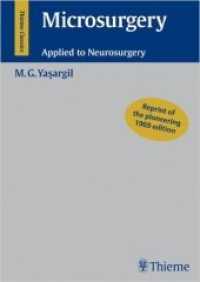 Microsurgery : Applied to Neurosurgery (Thieme Classics) （Repr. of the 1969 ed.）