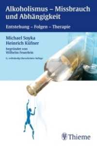 Alkoholismus, Mißbrauch und Abhängigkeit : Entstehung, Folgen, Therapie （6., überarb. Aufl. 2008. X, 635 S. 21 Abb., 49 Tabellen. 190 mm）