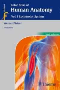 人体解剖学カラーアトラス・第1巻：運動器系（第７版）<br>Color Atlas of Human Anatomy Vol.1 : Locomotor System （7. Aufl. 2014. 480 S. 215 Abb. 1900 mm）