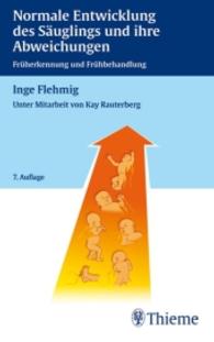 Normale Entwicklung des Säuglings und ihre Abweichungen : Früherkennung und Frühbehandlung （7. Aufl. 2007. X, 311 S. m. 217 Abb. u. 14 Tab. 190 mm）