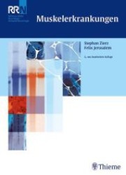 Muskelerkrankungen (RRN, Referenzreihe Neurologie, Klinische Neurologie) （3., neubearb. Aufl. 2003. XVIII, 354 S. m. 409 Abb., 7 Farbtaf. 2400 m）