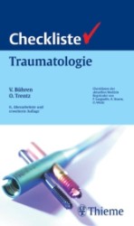 Checkliste Traumatologie (Checklisten der aktuellen Medizin) （Neuaufl. 2011. XIV, 610 S. m. 543 meist zweifarb. Zeichn. 18,5 cm）