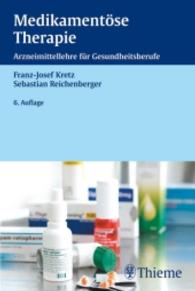 Medikamentöse Therapie : Arzneimittellehre für Gesundheitsberufe （6., überarb. Aufl. 2007. 568 S. 209 Abb. 190 mm）